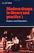 Modern Drama in Theory and Practice: Volume 1, Realism and Naturalism (Modern Drama in Theory & Practice)