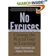 No Excuses: Closing the Racial Gap in Learning by  Abigail Thernstrom and Stephan Thernstrom