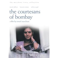 The Courtesans of Bombay / Street Musician of Bombay [The Merchant Ivory Collection]