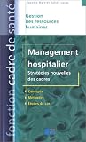 Management hospitalier : Stratégies nouvelles des cadres