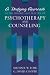 A Unifying Approach to the Theories and Practice of Psychotherapy and Counselling