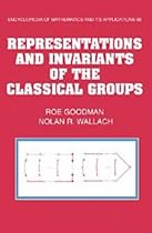 Representations and Invariants of the Classical Groups (Encyclopedia of Mathematics and its Applications) Representations and Invariants of the Classical Groups (Encyclopedia of Mathematics and its Applications)