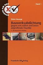 Pfusch am Bau 1. Bauwerksabdichtung: Gegen von außen und innen angreifende Feuchte