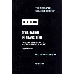 Civilization in Transition (The Collected Works of C. G. Jung, Volume 10)