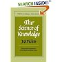 The Science of Knowledge: With the First and Second Introductions (Texts in German Philosophy)