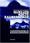 Quellen, Kulte, Zauberberge: Landschaftsmythologie der Ostschweiz und Vorarlbergs
