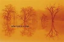 Click to Download Free Kindle Book -> Tales Told to a Tree