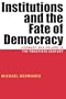 Institutions And The Fate Of Democracy: Germany And Poland In The Twentieth Century (Pitt Russian East European)