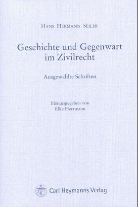 Geschichte und Gegenwart im Zivilrecht