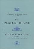 The Perfect House: A Journey with Renaissance Master Andrea Palladio