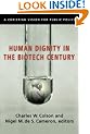 Human Dignity in the Biotech Century: A Christian Vision for Public Policy (Colson, Charles)