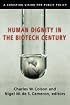 Human Dignity in the Biotech Century: A Christian Vision for Public Policy (Colson, Charles)