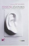 Hearing Cultures: Essays on Sound, Listening and Modernity (Wenner Gren International Symposium Series)