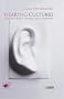 Hearing Cultures: Essays on Sound, Listening and Modernity (Wenner Gren International Symposium)