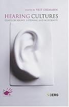 Hearing Cultures: Essays on Sound, Listening and Modernity (Wenner Gren International Symposium Series)