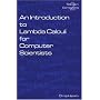 An Introduction to Lambda Calculi for Computer Scientists