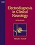 Electrodiagnosis in Clinical Neurology: Expert Consult - Online and Print, 5e