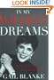 In My Wildest Dreams: Living the Life You Long For