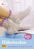 H&auml;kelsocken: Schnell geh&auml;kelt von der Spitze bis zum Schaft - Tanja M&uuml;ller