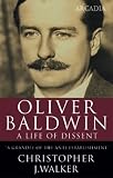Review Arcadia Books  / Oliver Baldwin: A Life of Dissent