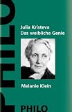 Das weibliche Genie Melanie Klein.