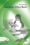 Produkt-Bild: Das Linux Video Buch. Mit CD-ROM.
