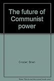 The future of Communist power