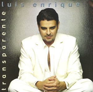 Luis Enrique - Transparente - Zortam Music