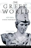 The Greek World, 479-323 B.C. (Routledge History of the Ancient World)