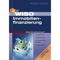 WISO Immobilienfinanzierung. Kassensturz, Kapitalbedarf, Finanzierungsformen, Förderung