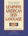 Learning American Sign Language: Levels I & II--Beginning & Intermediate (2nd Edition)