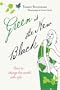 Green is the New Black: How to Change the World with Style