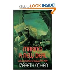 Making a New Deal: Industrial Workers in Chicago, 1919-1939