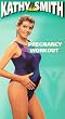 Kathy Smith: Pregnancy Workout