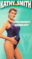 Kathy Smith - Pregnancy Workout [VHS]