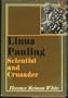 Linus Pauling Scientist and Crusader