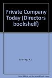 The private company today : an investigation into the economic position of the unquoted company in the United Kingdom