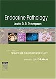 Endocrine Pathology: A Volume in Foundations in Diagnostic Pathology Series