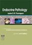 Endocrine Pathology: A Volume in Foundations in Diagnostic Pathology Series