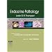 Endocrine Pathology: A Volume in Foundations in Diagnostic Pathology Series