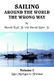 Sailing Around the World the Wrong Way, Vol. 1: Lake Michigan to Trinidad