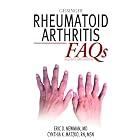 Rheumatoid Arthritis FAQs by  Eric D. Newman MD and Cynthia K. Matzko RN