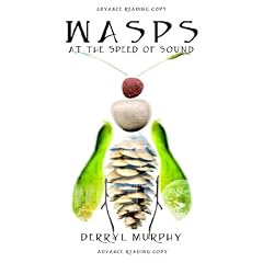 Wasps at the Speed of Sound and Other Shattered Futures