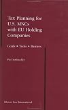 Tax Planning for U.S. Mncs With Eu Holding Companies: Goals, Tools, Barriers