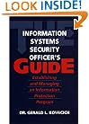 The Information Systems Security Officer's Guide: Establishing and Managing an Information Protection Program