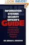 The Information Systems Security Officer's Guide: Establishing and Managing an Information Protection Program