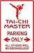 TAI-CHI PARKING sign * martial arts karate