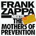 Frank Zappa Meets the Mothers of Prevention