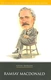 Review Haus Publishing Limited  / Ramsay MacDonald (20 British Prime Ministers of the 20th Century)