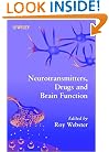 Neurotransmitters, Drugs and Brain Function